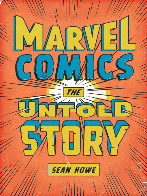 Title details for Marvel Comics by Sean Howe - Wait list